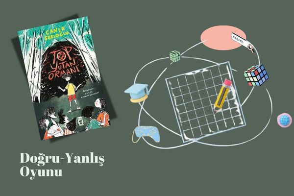 Top Yutan Ormanı / Doğru - Yanlış Oyunu